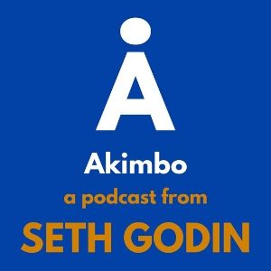 Akimbo Seth Godin Podcast