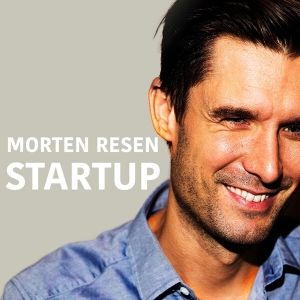 Morten Resen startup podcast