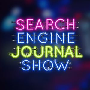 Search engine journal show podcast
