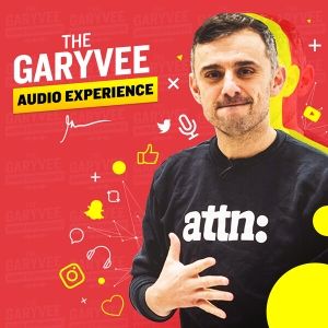 The Gary Vee Audio Experince Podcast