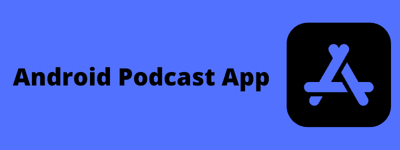 Android podcast app